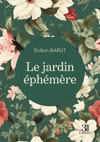 Erdem Barut - Le jardin éphémère.