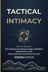 Tactical Intimacy: The TIS Method