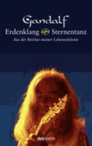 Erdenklang & Sternentanz - Aus der Partitur meiner Lebenssinfonie Sonderausgabe mit CD.