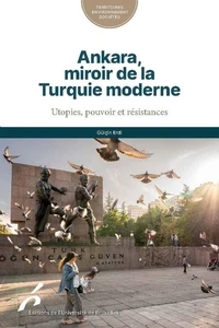 Ankara, miroir de la Turquie moderne