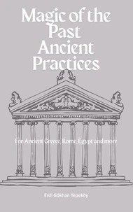 Magic of the Past-Ancient Practices
