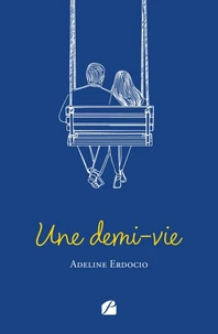 Une demi-vie