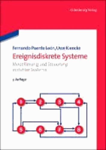 Ereignisdiskrete Systeme - Modellierung und Steuerung verteilter Systeme.