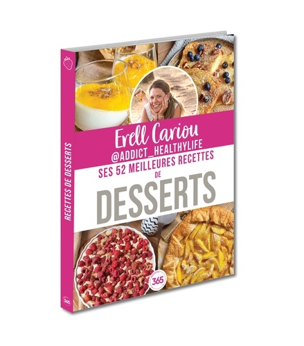 Erell Cariou. Ses 52 meilleures recettes de desserts