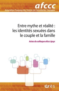  Erès - Dialogue Hors-série : Entre mythe et realité : les identités sexuées dans le couple et la famille.
