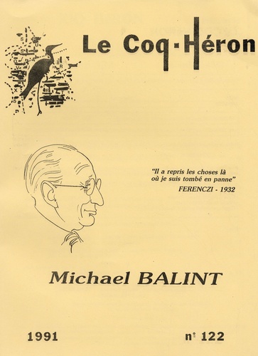 Michael Balint et Enid Balind - Le Coq-Héron N° 122/1991 : Michael Balint.