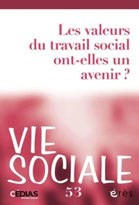 Les valeurs du travail social ont-elles un avenir ?