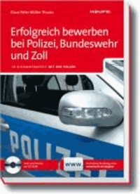Erfolgreich bewerben bei Polizei, Bundeswehr und Zoll - In Zusammenarbeit mit der Polizei.