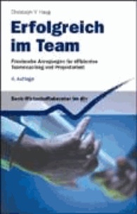 Erfolgreich im Team - Praxisnahe Anregungen für effizientes Teamcoaching und Projektarbeit.