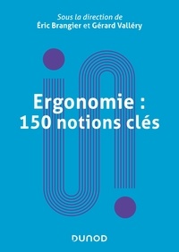 Eric Brangier - Ergonomie : 150 notions clés.