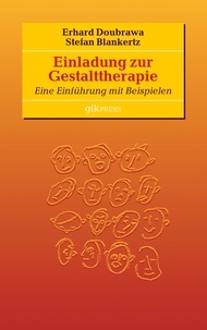 Erhard Doubrawa et Stefan Blankertz - Einladung zur  Gestalttherapie - Eine Einführung  mit Beispielen.