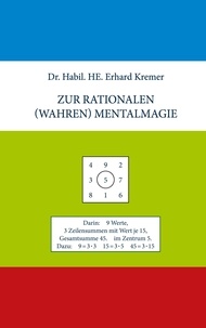 Erhard Kremer - Zur rationalen (wahren) Mentalmagie.