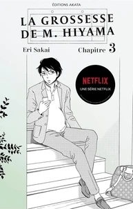 La grossesse de M. Hiyama - Le manga à l'origine de la série Netflix - Chapitre 3