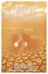 Fresh Oil:  Devotions for Dry and Difficult Days