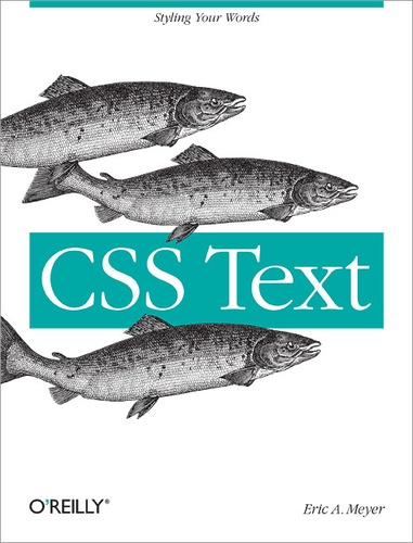 Eric A. Meyer - CSS Text.
