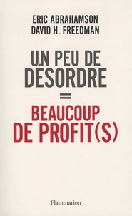 Un peu de désordre = beaucoup de profit(s)