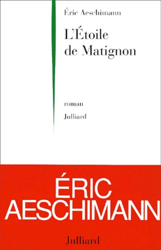 Eric Aeschimann - L'Etoile De Matignon.