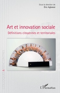 Eric Agbessi - Art et innovation sociale - Définitions citoyennes et territoriales.