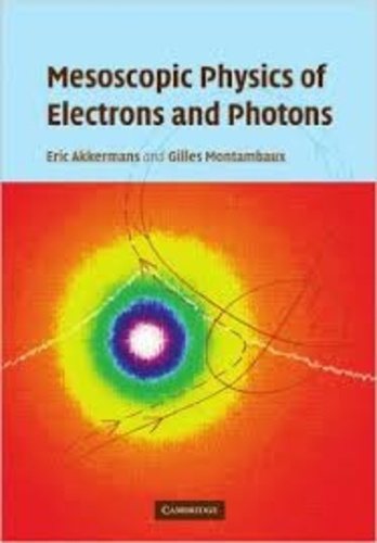 Eric Akkermans et Gilles Montambaux - Mesoscopic Physics of Electrons and Photons.