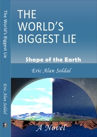  Eric Alan Soldal - The World's Biggest Lie.