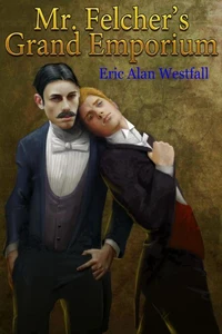 Mr. Felcher's Grand Emporium