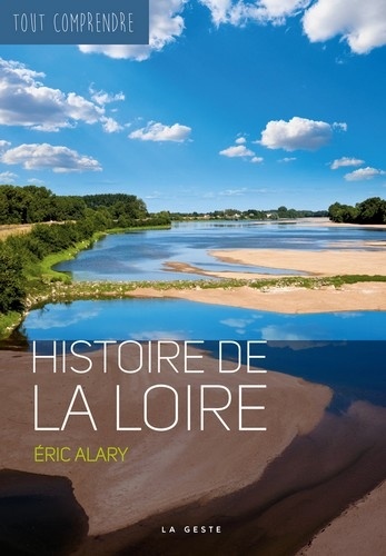 Eric Alary - Histoire de la Loire.