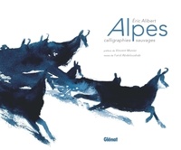 Eric Alibert et Farid Abdelouahab - Alpes - Calligraphies sauvages.