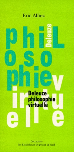 Eric Alliez - Philosophie virtuelle - Deleuze.