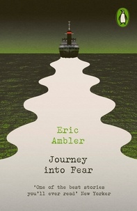 Eric Ambler et Norman Stone - Journey into Fear.