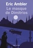 Eric Ambler - Le masque de Dimitrios.