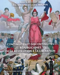 Continuités et discontinuités républicaines de la Révolution à la Libération