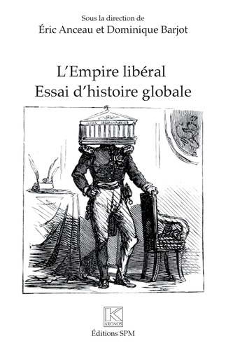 L'Empire libéral. Essai d'histoire globale