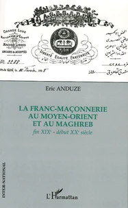 La Franc-Maçonnerie au Moyen-Orient et au Maghreb