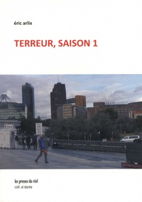Eric Arlix - Terreur, saison 1.