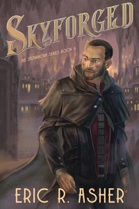 Skyforged: A Steamborn Novel