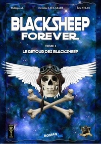 Eric Atlan - Blacksheep Forever - Tome 1 Le retour des Blacksheep.