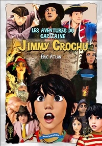 Eric Atlan - Les Aventures du Capitaine Jimmy Crochu - Dumpy toys.