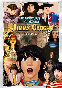 Les aventures du Capitaine Jimmy Crochu
