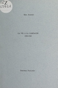 Eric Audinet - La vie à la campagne, 1983-1985.