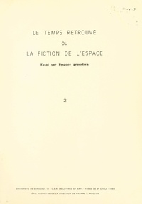 Eric Audinet et L. Mouline - Le "Temps retrouvé" ou la fiction de l'espace. Essai sur l'espace proustien (2).