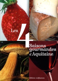 Eric Audinet - Les 4 saisons gourmandes d'Aquitaine.