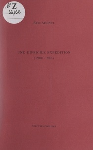 Eric Audinet - Une difficile expédition (1988-1990).