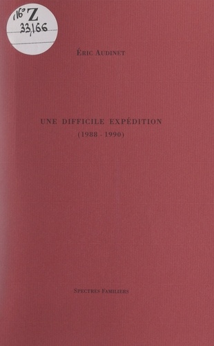 Une difficile expédition (1988-1990)
