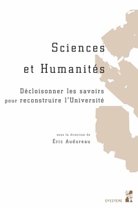 Eric Audureau - Sciences et Humanités - Décloisonner les savoirs pour reconstruire l'Université.
