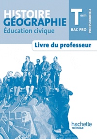Histoire-géographie-éducation civique Term Bac Pro - Livre du professeur.pdf
