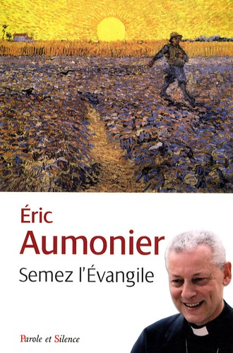 Eric Aumonier - Semez l'Evangile.