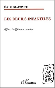 Les deuils infantiles. Effroi, indifférence, hantise