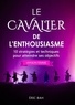 Eric Bah - Le Cavalier de l'Enthousiasme (version femme) - 10 stratégies et techniques pour atteindre ses objectifs.