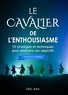 Eric Bah - Le Cavalier de l'Enthousiasme (version homme) - 10 stratégies et techniques pour atteindre ses objectifs.