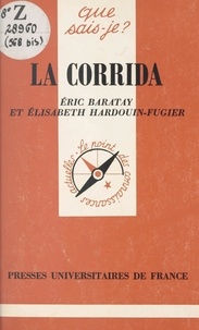 Eric Baratay et Elisabeth Hardouin-Fugier - La corrida.